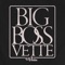 Big Boss Vette - Big Boss Vette lyrics