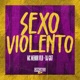 Sexo Violento Single