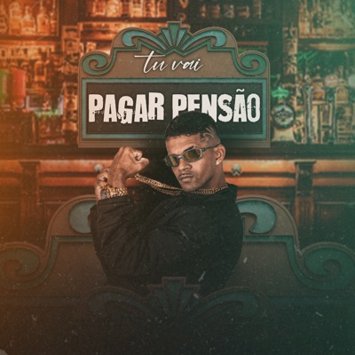 Tu Vai Pagar Pensao (feat. carol de niteroi) - Single
