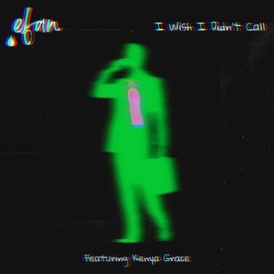I Wish I Didn't Call (feat. Kenya Grace) - Single