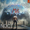 Apocalypse Me (Unabridged) - Noct