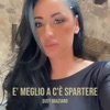 E' meglio a C'è Spartere - Single