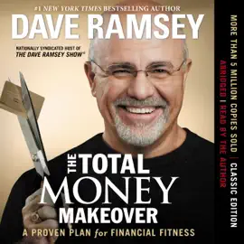 The Total Money Makeover (Abridged)