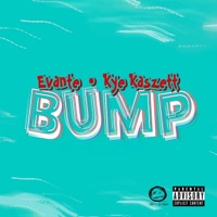 Bump (feat. Kye Kaszett) - Single - Evante