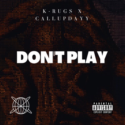 Don't Play (feat. CallUpDayy) - Single