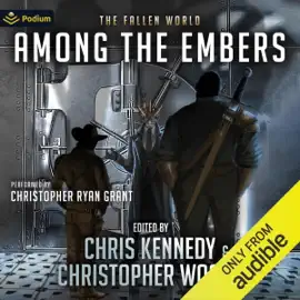 Among the Embers: The Fallen World, Book 16 (Unabridged)
