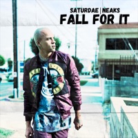 Fall For It (feat. Neaks) - Single - SATURDAE