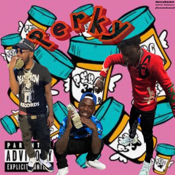 Perky (feat. Mack Meezyy & Jhonniedamnd) - Single