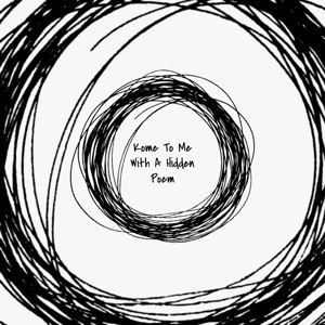 Kome to Me with a Hidden Poem - Single