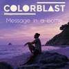 Message In A Bottle (Colorblast Version) - Single