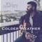 Colder Weather - Will Dempsey lyrics
