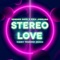 Stereo Love - Edward Maya & Vika Jigulina lyrics