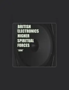 British Electronics HIgher Spiritual Forcesを聴いたり、ミュージックビデオを鑑賞したり、経歴やツアー日程などを確認したりしましょう！