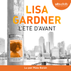 L'Été d'avant - Lisa Gardner