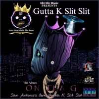 On Tha G - Gutta K Slit Slit