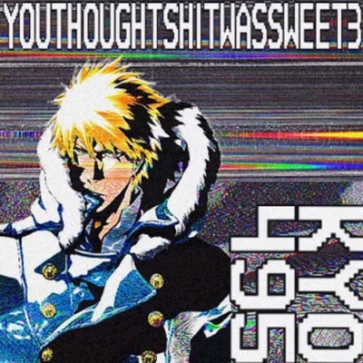 YouThoughtShitWasSweet3 - Single