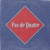 Pas de Quatre - Single