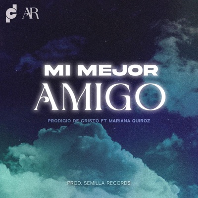 Mi Mejor Amigo (feat. Mariana Quiroz) - Single