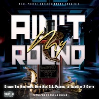 Ain't My Round (feat. Drea Kay, G.I. Peachez & Jeania of 2 Gutta) - Single - Delwin The Krazyman