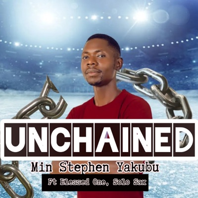 Unchained (feat. Blessed One & Solo Sax) - Single