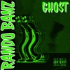 GHOST (feat. RANDO BANZ FROM The 734) - Single