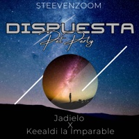 Dispuesta Pal Party (feat. SteevenZoom & Jadielo) - Single - Keealdi La Imparable