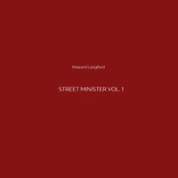 Street Minister, Vol. 1 - Howard Langford