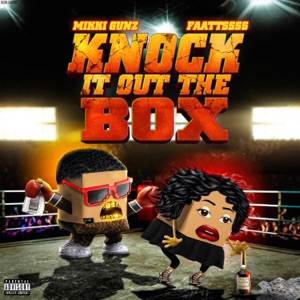 Knock It Out the Box (feat. Faattssss)