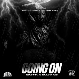 Going On Skippa & Sulfa Ge