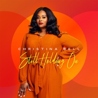 Christina Bell - Still Holding On
