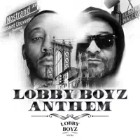 Lobby Boyz Anthem (feat. Lyrivelli) — Lobby Boyz, Jim Jones & Maino