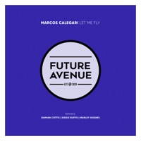 Let Me Fly - EP - Marcos Calegari, Damian Cotto & Marley Hughes