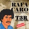 Rafa Caro (2022 Remastered) - T3r Elemento lyrics