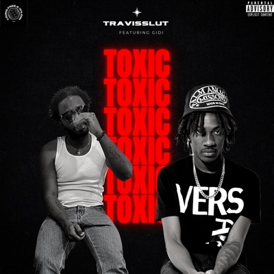 Toxic (feat. Gidi SingSong) - Single