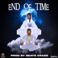 End of Time - Single - Amadaye The Apostle & Genesys Dayz
