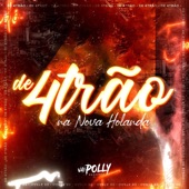 De 4trão na Nova Holanda (feat. Dj Lula, Djrt Do Jaca & Vai Polly) artwork