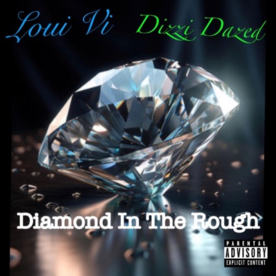 Diamond In the Rough (feat. Dizzi Dazed) - Single