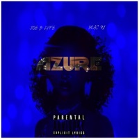 Azure (feat. Mac 91) - Single - Joe B Lyfe