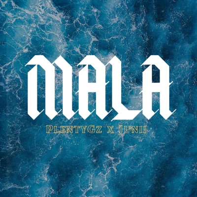 MALA (feat. itsJUNE) - Single