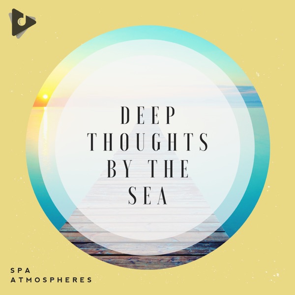 Deep Thoughts By the Sea