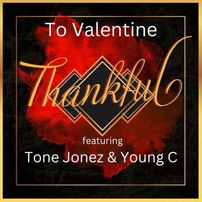 Thankful (feat. Tone Jonez & Young C) - Single