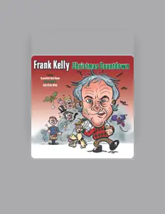 聆聽 Frank Kelly、觀看音樂影片、閱讀小傳、查看巡演日期等！
