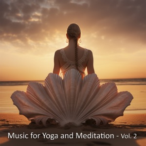 Music for Yoga and Meditation, Vol. 2