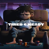 Tired and Meady - Single - Olivier
