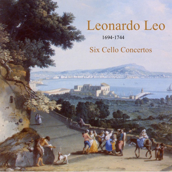 Leonardo Leo (1694-1744) Six Cello Concertos