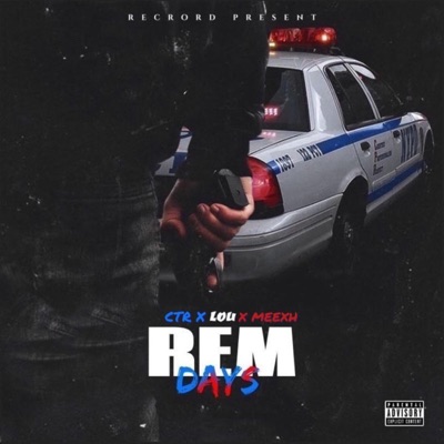 Rem Days (feat. Realt1per Lou & CTR) - Single