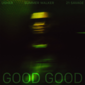 Good Good - USHER, Summer Walker &amp; 21 Savage Cover Art
