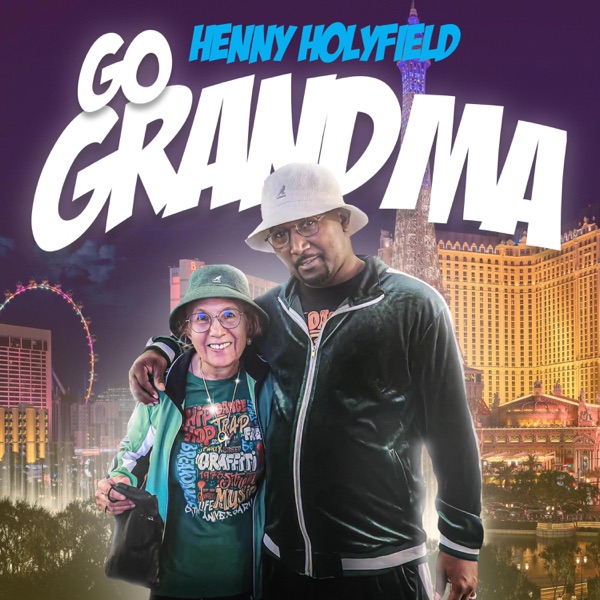 iTunes Artwork for 'Go Grandma (feat. Aaron Le) - Single (by Henny Holyfield)'