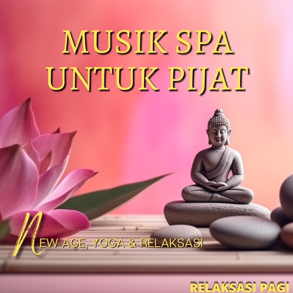 Musik Spa untuk Pijat, New Age, Yoga & Relaksasi