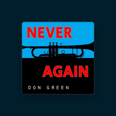 Escucha a Don Green, mira videos musicales, lee su biografía, consulta las fechas de las gira y más.